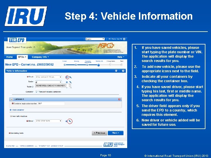 Step 4: Vehicle Information 1. If you have saved vehicles, please start typing the