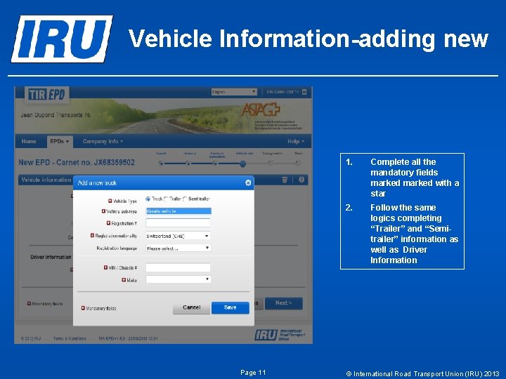 Vehicle Information-adding new Page 11 1. Complete all the mandatory fields marked with a