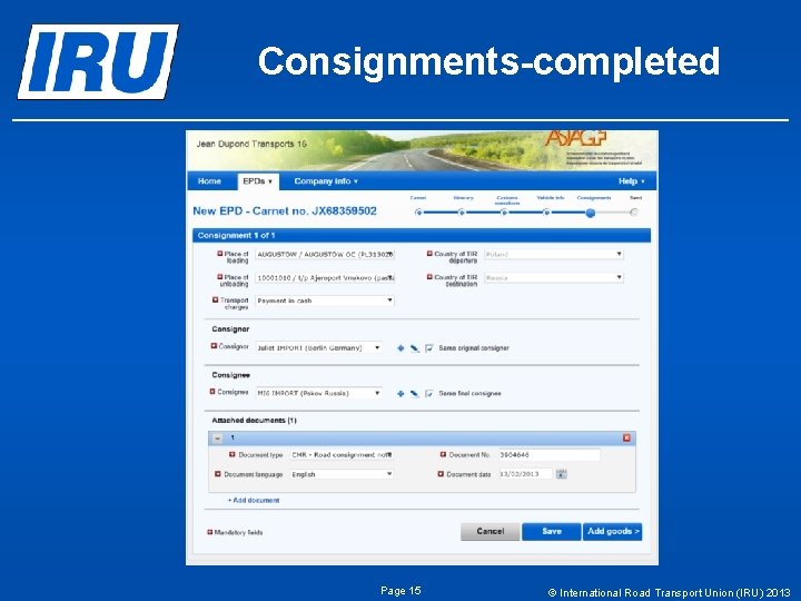 Consignments-completed Page 15 © International Road Transport Union (IRU) 2013 