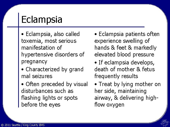 Eclampsia • Eclampsia, also called toxemia, most serious manifestation of hypertensive disorders of pregnancy