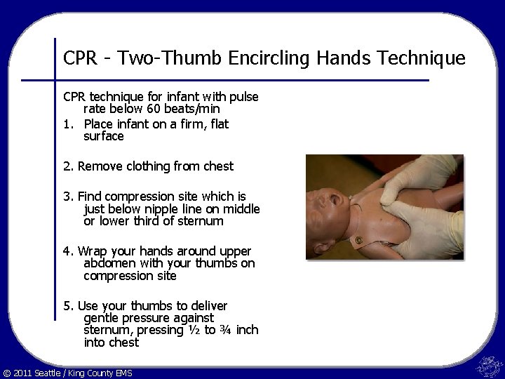 CPR - Two-Thumb Encircling Hands Technique CPR technique for infant with pulse rate below