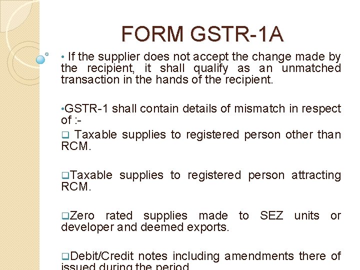 FORM GSTR-1 A If the supplier does not accept the change made by the