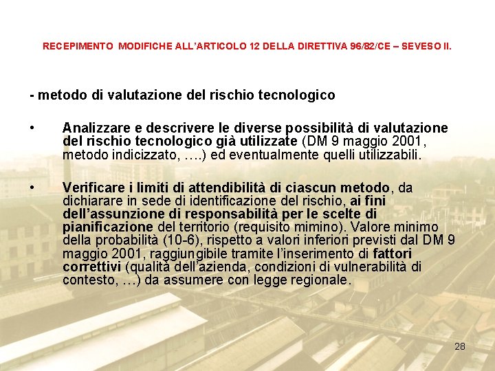 RECEPIMENTO MODIFICHE ALL’ARTICOLO 12 DELLA DIRETTIVA 96/82/CE – SEVESO II. - metodo di valutazione