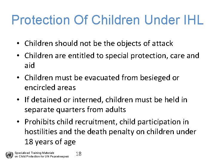 Protection Of Children Under IHL • Children should not be the objects of attack