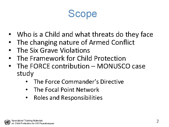 Scope • • • Who is a Child and what threats do they face