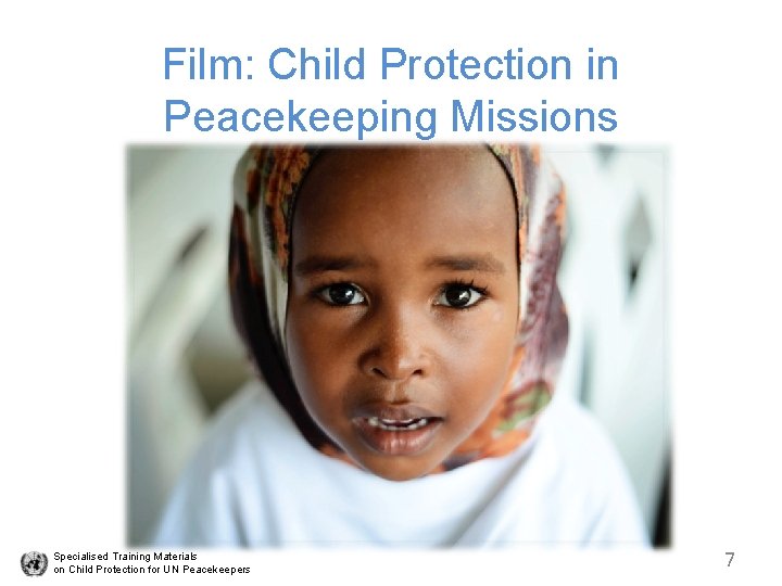 Film: Child Protection in Peacekeeping Missions Specialised Training Materials on Child Protection for UN
