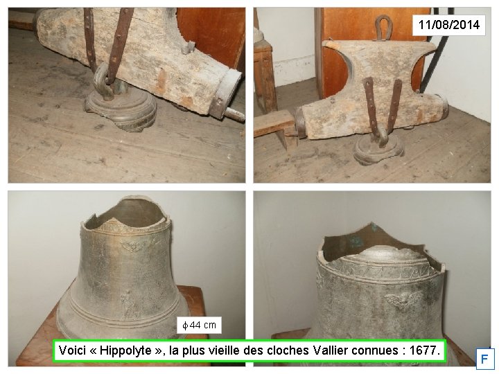 11/08/2014 f 44 cm Voici « Hippolyte » , la plus vieille des cloches