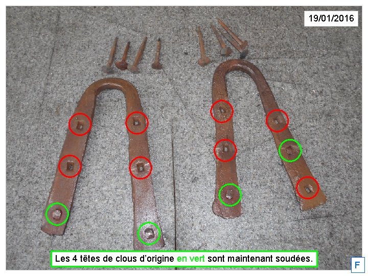 19/01/2016 Les 4 têtes de clous d’origine en vert sont maintenant soudées. F 