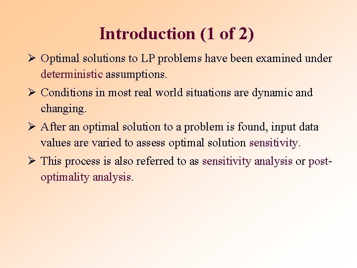 Introduction (1 of 2) Ø Optimal solutions to LP problems have been examined under