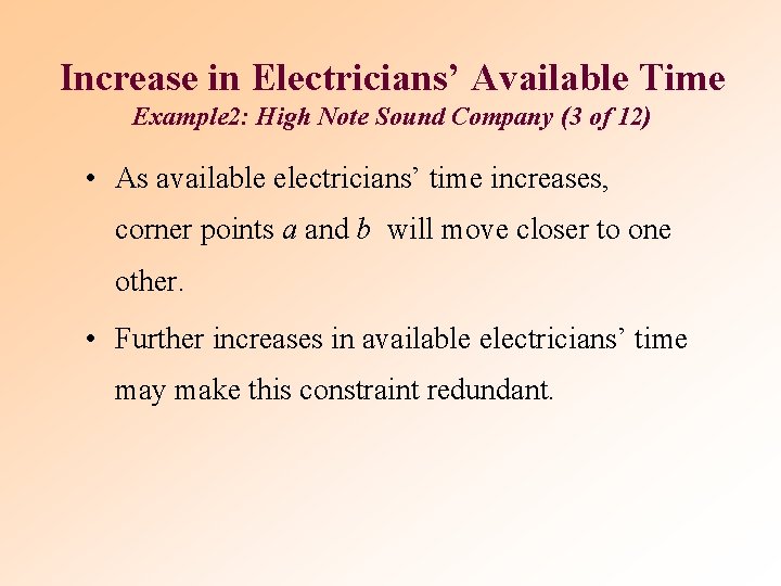 Increase in Electricians’ Available Time Example 2: High Note Sound Company (3 of 12)