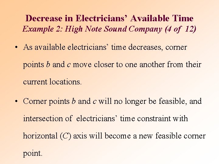 Decrease in Electricians’ Available Time Example 2: High Note Sound Company (4 of 12)