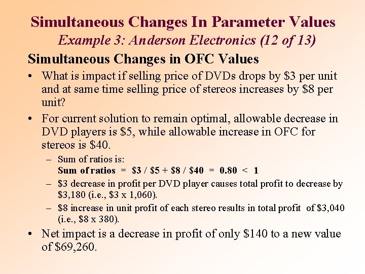 Simultaneous Changes In Parameter Values Example 3: Anderson Electronics (12 of 13) Simultaneous Changes