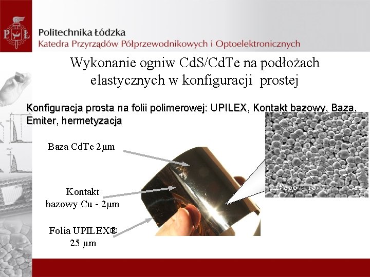 Wykonanie ogniw Cd. S/Cd. Te na podłożach elastycznych w konfiguracji prostej Konfiguracja prosta na