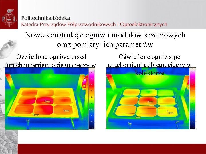 Nowe konstrukcje ogniw i modułów krzemowych oraz pomiary ich parametrów Oświetlone ogniwa przed uruchomieniem