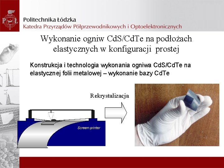 Wykonanie ogniw Cd. S/Cd. Te na podłożach elastycznych w konfiguracji prostej Konstrukcja i technologia