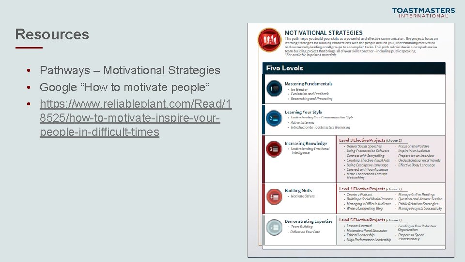 Resources • Pathways – Motivational Strategies • Google “How to motivate people” • https: