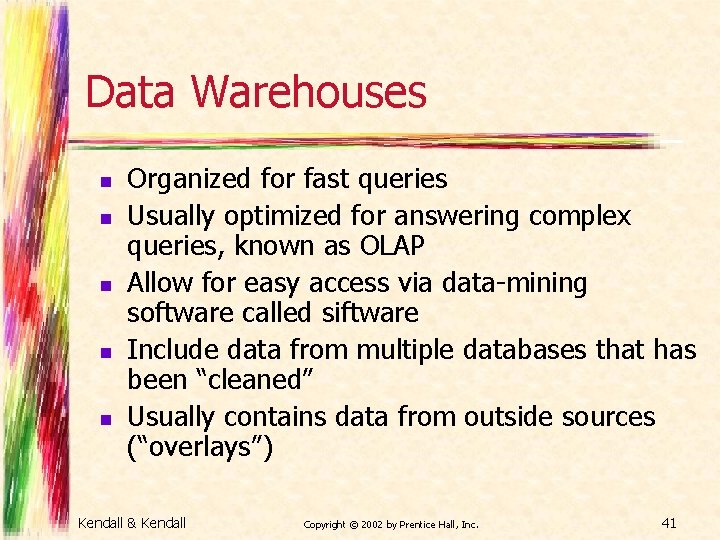 Data Warehouses n n n Organized for fast queries Usually optimized for answering complex