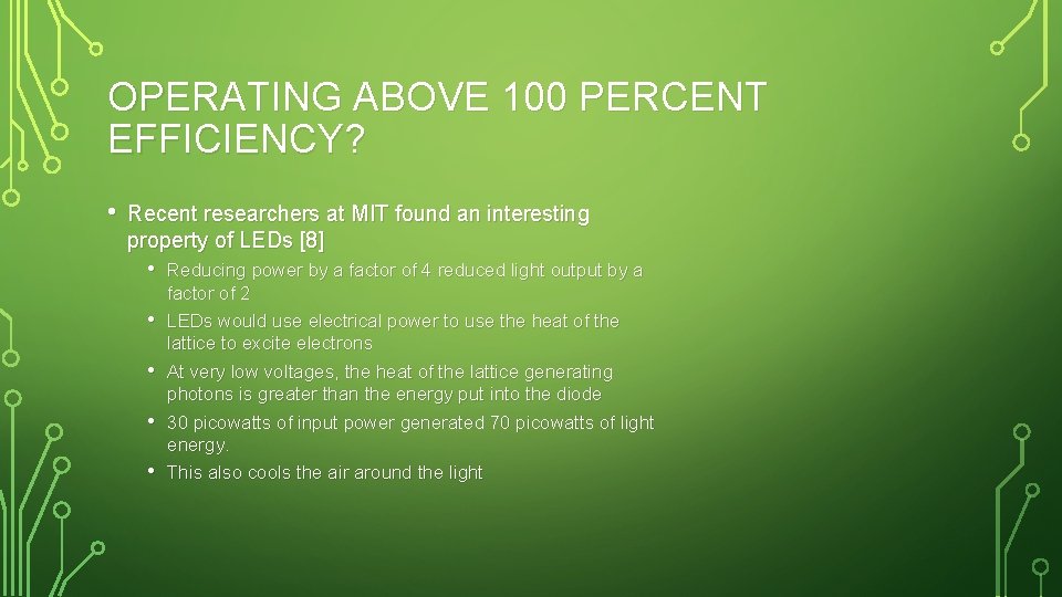 OPERATING ABOVE 100 PERCENT EFFICIENCY? • Recent researchers at MIT found an interesting property