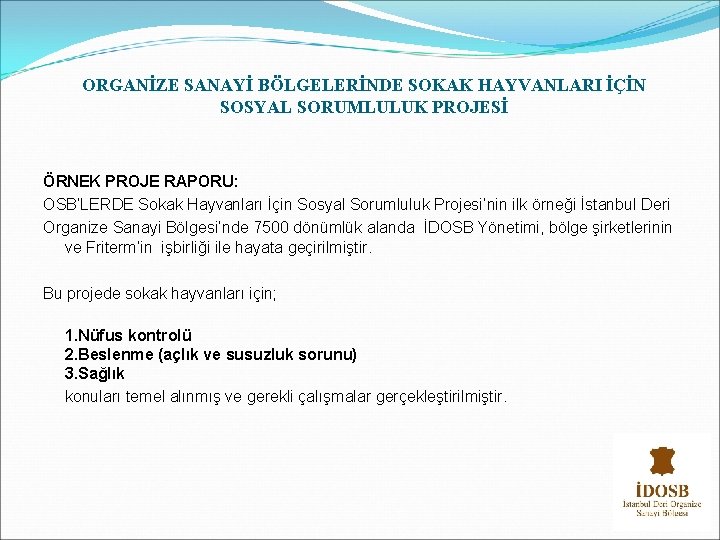 ORGANİZE SANAYİ BÖLGELERİNDE SOKAK HAYVANLARI İÇİN SOSYAL SORUMLULUK PROJESİ ÖRNEK PROJE RAPORU: OSB’LERDE Sokak