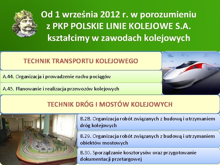  Od 1 września 2012 r. w porozumieniu z PKP POLSKIE LINIE KOLEJOWE S.