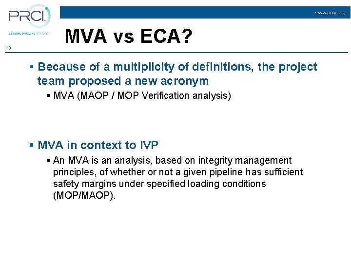 www. prci. org 13 MVA vs ECA? § Because of a multiplicity of definitions,
