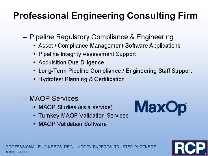 Professional Engineering Consulting Firm – Pipeline Regulatory Compliance & Engineering • • • Asset
