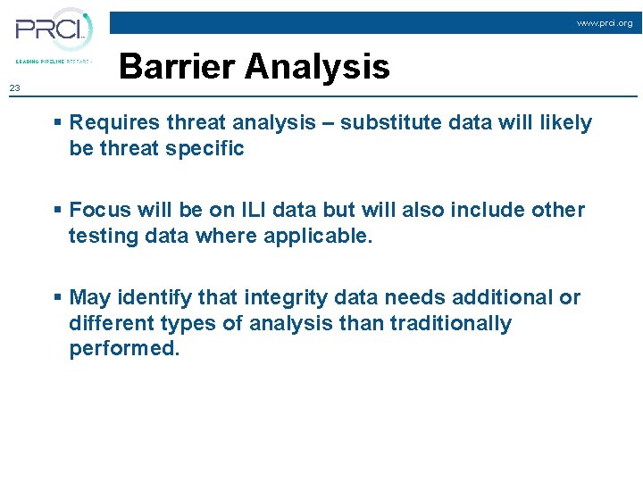 www. prci. org 23 Barrier Analysis § Requires threat analysis – substitute data will