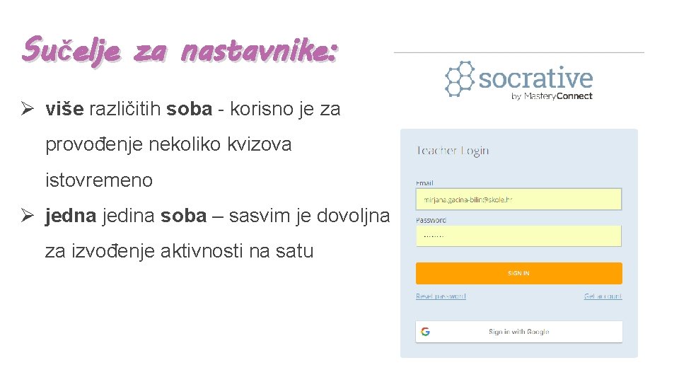 Sučelje za nastavnike: Ø više različitih soba - korisno je za provođenje nekoliko kvizova