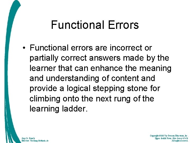 Functional Errors • Functional errors are incorrect or partially correct answers made by the