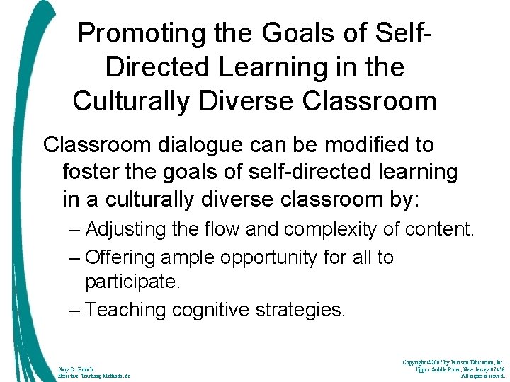 Promoting the Goals of Self. Directed Learning in the Culturally Diverse Classroom dialogue can