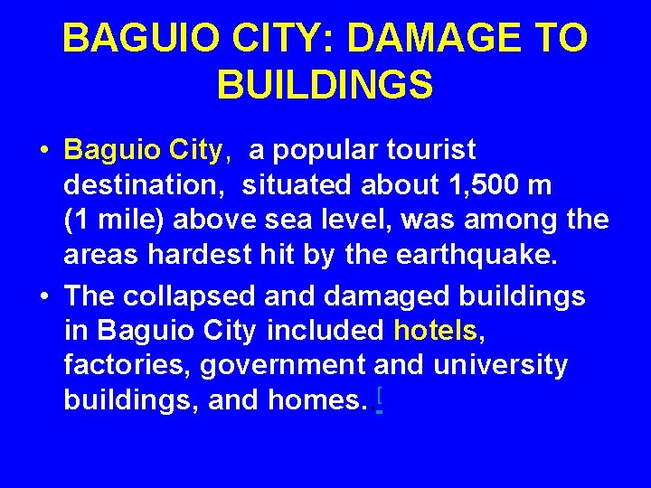 BAGUIO CITY: DAMAGE TO BUILDINGS • Baguio City, a popular tourist destination, situated about