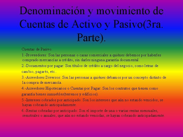 Denominación y movimiento de Cuentas de Activo y Pasivo(3 ra. Parte). Cuentas de Pasivo: