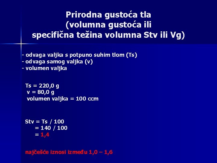 Prirodna gustoća tla (volumna gustoća ili specifična težina volumna Stv ili Vg) - odvaga