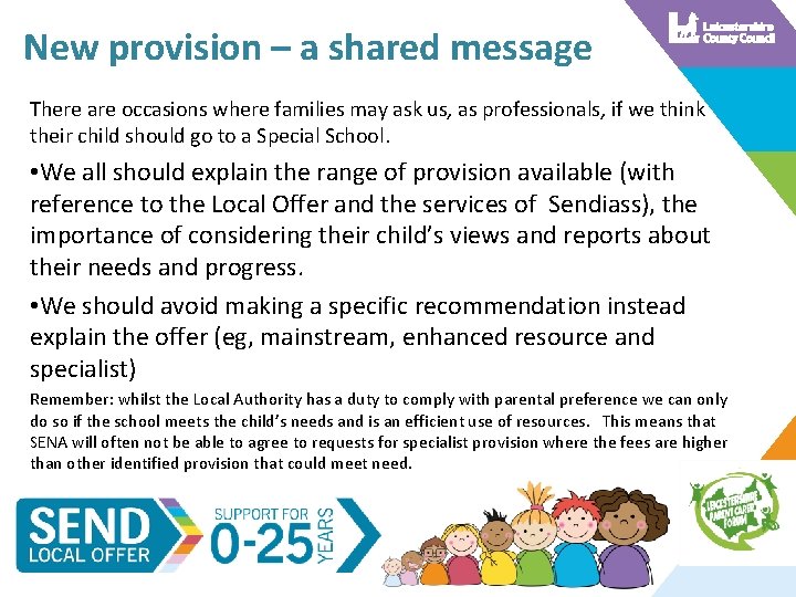 New provision – a shared message There are occasions where families may ask us,