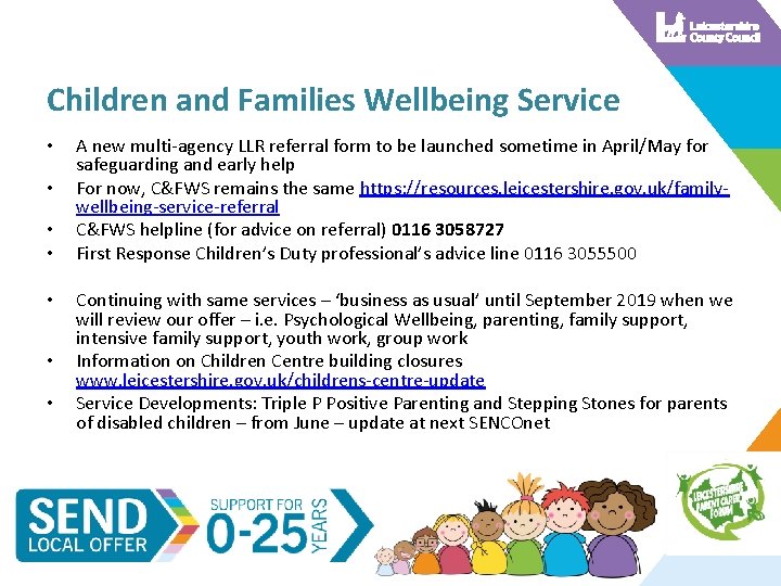 Children and Families Wellbeing Service • • A new multi-agency LLR referral form to