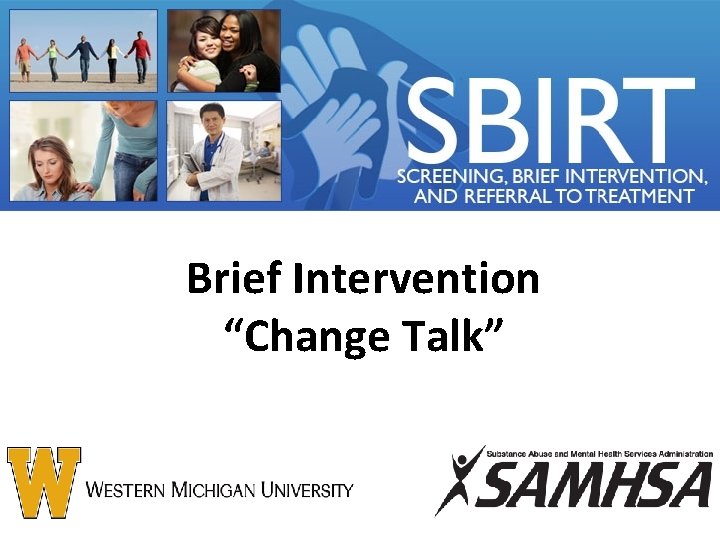 Brief Intervention “Change Talk” 