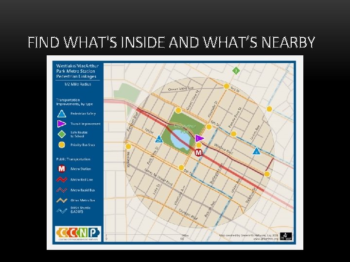 FIND WHAT'S INSIDE AND WHAT’S NEARBY 