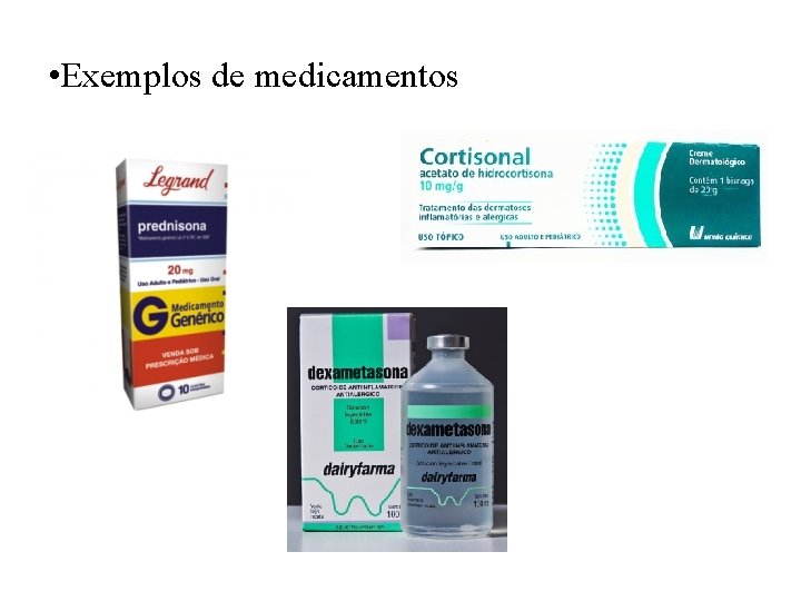  • Exemplos de medicamentos 