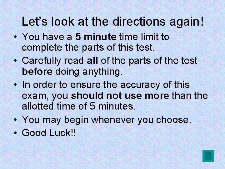 Let’s look at the directions again! • You have a 5 minute time limit