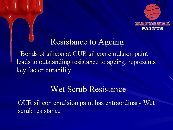 Resistance to Ageing Bonds of silicon at OUR silicon emulsion paint leads to outstanding