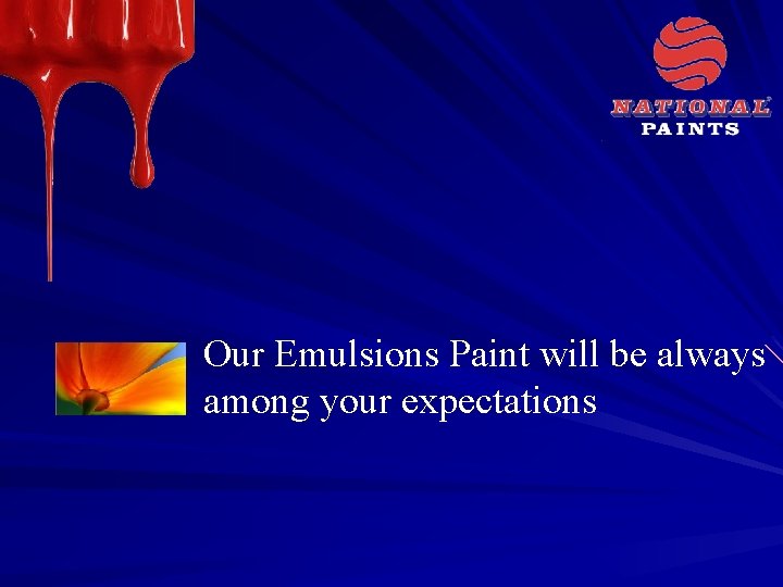 Our Emulsions Paint will be always among your expectations 