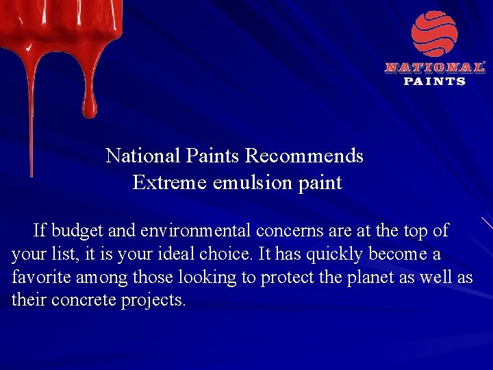 National Paints Recommends Extreme emulsion paint If budget and environmental concerns are at the