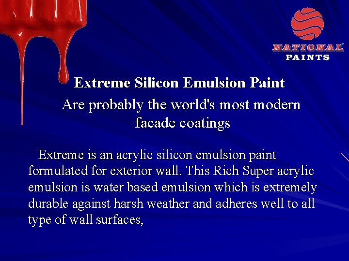 Extreme Silicon Emulsion Paint Are probably the world's most modern facade coatings Extreme is