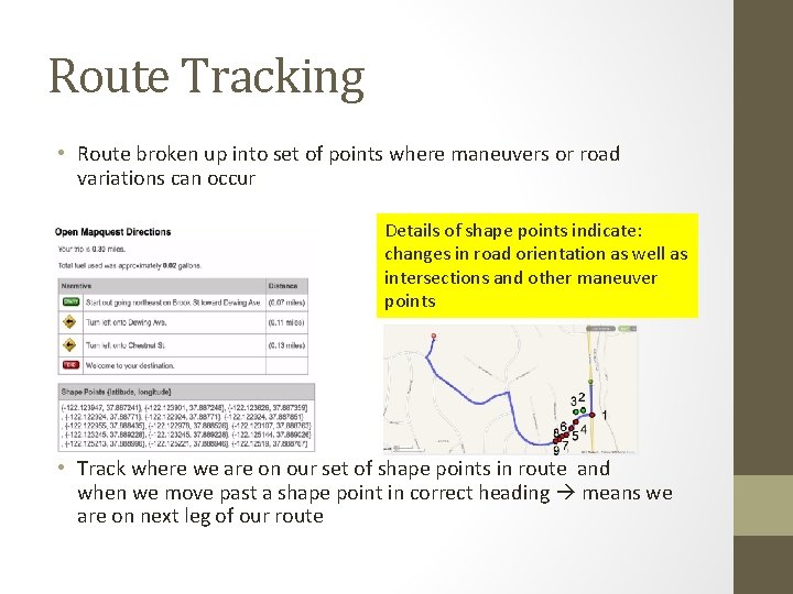 Route Tracking • Route broken up into set of points where maneuvers or road