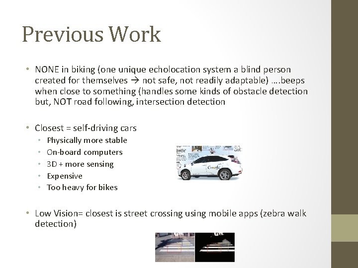 Previous Work • NONE in biking (one unique echolocation system a blind person created