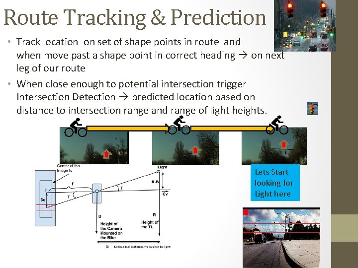 Route Tracking & Prediction • Track location on set of shape points in route