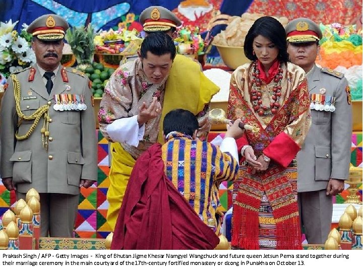 Prakash Singh / AFP - Getty Images - King of Bhutan Jigme Khesar Namgyel