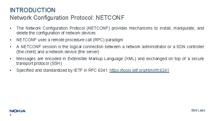 INTRODUCTION Network Configuration Protocol: NETCONF • The Network Configuration Protocol (NETCONF) provides mechanisms to