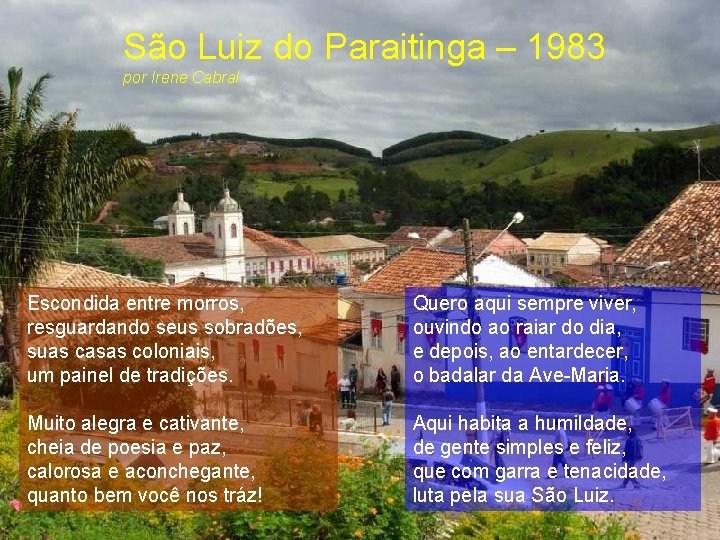 São Luiz do Paraitinga – 1983 por Irene Cabral Escondida entre morros, resguardando seus