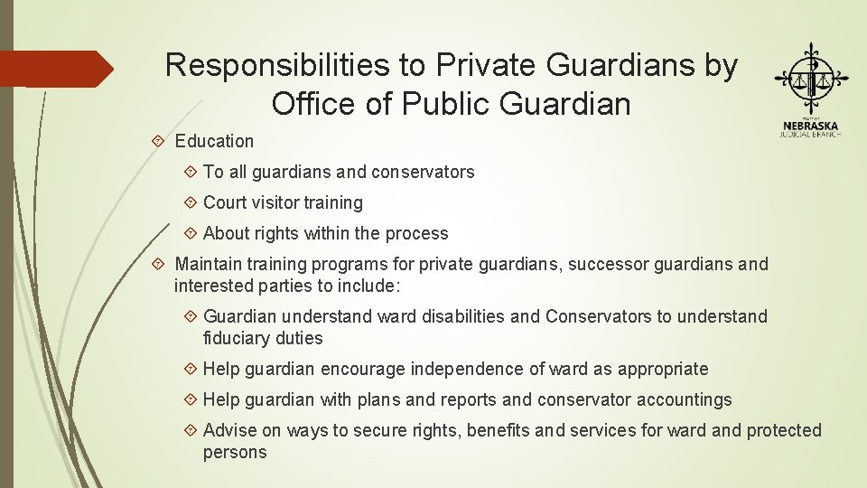 Responsibilities to Private Guardians by Office of Public Guardian Education To all guardians and